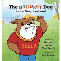 The Baddest Dog in the Neighborhood - The Baddest Dog in the Neighborhood - jetzt bei oelder-buchhandlung.de kaufen