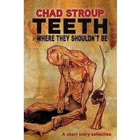 TEETH WHERE THEY SHOULD'T BE - TEETH WHERE THEY SHOULD'T BE - jetzt bei oelder-buchhandlung.de kaufen