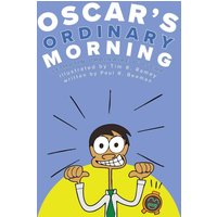 Oscar's Ordinary Morning: A Bilingual English-French Book for Learning How to Talk About Daily Routines (Oscar's Ordinary Day, Band 1) - Oscar's Ordinary Morning: A Bilingual English-French Book for Learning How to Talk About Daily Routines (Oscar's Ordinary Day, Band 1) - jetzt bei oelder-buchhandlung.de kaufen