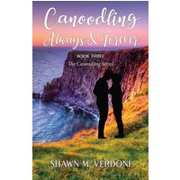 Canoodling Always & Forever: Book Three - The Canoodling Series: Book Three of The Canoodling Series - Canoodling Always & Forever: Book Three - The Canoodling Series: Book Three of The Canoodling Series - jetzt bei oelder-buchhandlung.de kaufen