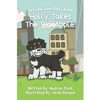 See You Soon Holly June: Holly Takes The Big Apple! - See You Soon Holly June: Holly Takes The Big Apple! - jetzt bei oelder-buchhandlung.de kaufen