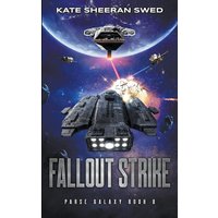 Fallout Strike: A space opera adventure (Parse Galaxy, Band 8) - Fallout Strike: A space opera adventure (Parse Galaxy, Band 8) - jetzt bei oelder-buchhandlung.de kaufen