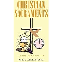 Christian Sacraments: Concept and Celebration - Christian Sacraments: Concept and Celebration - jetzt bei oelder-buchhandlung.de kaufen