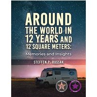 Around the World in 12 Years and 12 Square Meters - Around the World in 12 Years and 12 Square Meters - jetzt bei oelder-buchhandlung.de kaufen