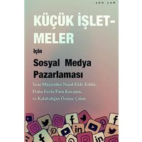 Sosyal Medya Pazarlamas¿ Küçük ¿¿letmeler için: Yeni mü¿teriler nas¿l kazan¿l¿r, Daha fazla para kazan¿n ve Kalabal¿¿¿n aras¿ndan s¿yr¿l¿n - Sosyal Medya Pazarlamas¿ Küçük ¿¿letmeler için: Yeni mü¿teriler nas¿l kazan¿l¿r, Daha fazla para kazan¿n ve Kalabal¿¿¿n aras¿ndan s¿yr¿l¿n - jetzt bei oelder-buchhandlung.de kaufen