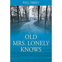 Old Mrs. Lonely Knows - Old Mrs. Lonely Knows - jetzt bei oelder-buchhandlung.de kaufen
