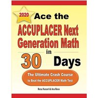 Ace the ACCUPLACER Next Generation Math in 30 Days: The Ultimate Crash Course to Beat the ACCUPLACER Math Test - Ace the ACCUPLACER Next Generation Math in 30 Days: The Ultimate Crash Course to Beat the ACCUPLACER Math Test - jetzt bei oelder-buchhandlung.de kaufen
