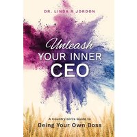 Unleash Your Inner CEO: A Country Girl's Guide to Being Your Own Boss - Unleash Your Inner CEO: A Country Girl's Guide to Being Your Own Boss - jetzt bei oelder-buchhandlung.de kaufen