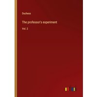 The professor's experiment: Vol. 2