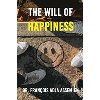 The Will of Happiness - The Will of Happiness - jetzt bei oelder-buchhandlung.de kaufen