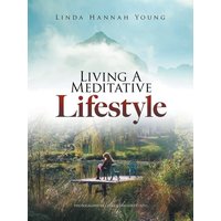 Living A Meditative Lifestyle - Living A Meditative Lifestyle - jetzt bei oelder-buchhandlung.de kaufen