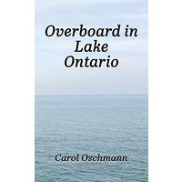 Overboard in Lake Ontario: First There Were Four - Overboard in Lake Ontario: First There Were Four - jetzt bei oelder-buchhandlung.de kaufen
