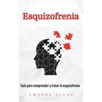 Esquizofrenia: Guía para comprender y tratar la esquizofrenia - Esquizofrenia: Guía para comprender y tratar la esquizofrenia - jetzt bei oelder-buchhandlung.de kaufen