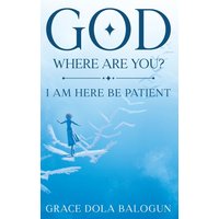 GOD WHERE ARE YOU?: I NEED YOU NOW! - GOD WHERE ARE YOU?: I NEED YOU NOW! - jetzt bei oelder-buchhandlung.de kaufen