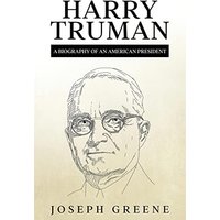 Harry Truman: A Biography of an American President - Harry Truman: A Biography of an American President - jetzt bei oelder-buchhandlung.de kaufen