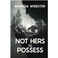 Not Hers to Possess - Not Hers to Possess - jetzt bei oelder-buchhandlung.de kaufen