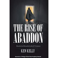 The Rise of Abaddon: Revelation Revealed in the 21st Century - The Rise of Abaddon: Revelation Revealed in the 21st Century - jetzt bei oelder-buchhandlung.de kaufen