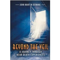 Beyond the Veil: A Journey Through Near Death Experiences (Latest Edition) - Beyond the Veil: A Journey Through Near Death Experiences (Latest Edition) - jetzt bei oelder-buchhandlung.de kaufen