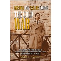 Mission and Escape During the Cold War - Mission and Escape During the Cold War - jetzt bei oelder-buchhandlung.de kaufen