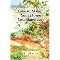 How to Make Your Home Your Sanctuary - How to Make Your Home Your Sanctuary - jetzt bei oelder-buchhandlung.de kaufen
