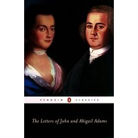 The Letters of John and Abigail Adams