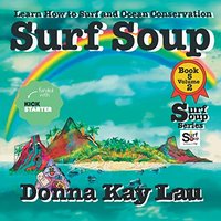 Surf Soup: Learn How to Surf and Ocean Conservation Book 5 Volume 2 - Surf Soup: Learn How to Surf and Ocean Conservation Book 5 Volume 2 - jetzt bei oelder-buchhandlung.de kaufen