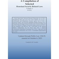 Compilation of Homeland Security Related Laws Vol. 3 - Compilation of Homeland Security Related Laws Vol. 3 - jetzt bei oelder-buchhandlung.de kaufen