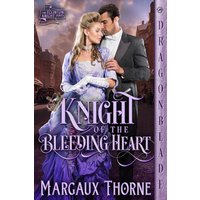 Knight of the Bleeding Heart (The Eglinton Knights) - Knight of the Bleeding Heart (The Eglinton Knights) - jetzt bei oelder-buchhandlung.de kaufen