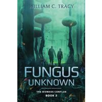 To A Fungus Unknown: A Space Colony Exploration Series - To A Fungus Unknown: A Space Colony Exploration Series - jetzt bei oelder-buchhandlung.de kaufen