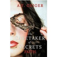 The Caretaker of Secrets Faith - The Caretaker of Secrets Faith - jetzt bei oelder-buchhandlung.de kaufen