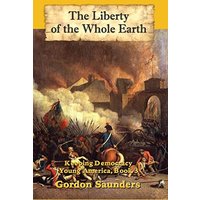 The Liberty of the Whole Earth: Keeping Democracy (Young America) - The Liberty of the Whole Earth: Keeping Democracy (Young America) - jetzt bei oelder-buchhandlung.de kaufen