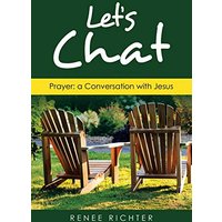 Let's Chat: Prayer: a Conversation with Jesus - Let's Chat: Prayer: a Conversation with Jesus - jetzt bei oelder-buchhandlung.de kaufen