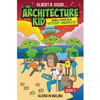 Albert B. Squid: The Architecture Kid, World Traveler & Mystery Unraveler: Aliens In Malibu | Book 2: Aliens In Malibu Book 2: Aliens In Malibu - Albert B. Squid: The Architecture Kid, World Traveler & Mystery Unraveler: Aliens In Malibu | Book 2: Aliens In Malibu Book 2: Aliens In Malibu - jetzt bei oelder-buchhandlung.de kaufen