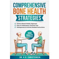 Comprehensive Bone Health Strategies: Science Based Holistic Approach - Comprehensive Bone Health Strategies: Science Based Holistic Approach - jetzt bei oelder-buchhandlung.de kaufen