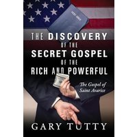 The Discovery of the Secret Gospel of the Rich and Powerful: The Gospel of Saint Avarice - The Discovery of the Secret Gospel of the Rich and Powerful: The Gospel of Saint Avarice - jetzt bei oelder-buchhandlung.de kaufen