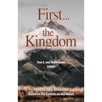First...the Kingdom-Devotionals on the Sermon on the Mount - First...the Kingdom-Devotionals on the Sermon on the Mount - jetzt bei oelder-buchhandlung.de kaufen