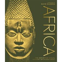 Africa: The Definitive Visual History of a Continent (DK Classic History)