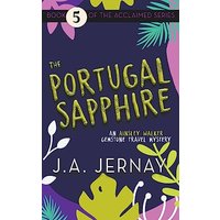 The Portugal Sapphire: An Ainsley Walker Gemstone Travel Mystery - The Portugal Sapphire: An Ainsley Walker Gemstone Travel Mystery - jetzt bei oelder-buchhandlung.de kaufen