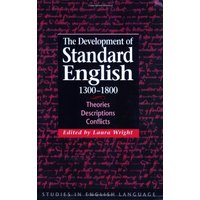 Devt Standard English 1300-1800: Theories, Descriptions, Conflicts (Studies in English Language)