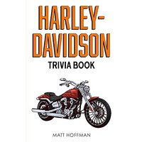 Harley-Davidson Trivia Book: Uncover The History & Facts Every Fan Needs To Know! - Harley-Davidson Trivia Book: Uncover The History & Facts Every Fan Needs To Know! - jetzt bei oelder-buchhandlung.de kaufen