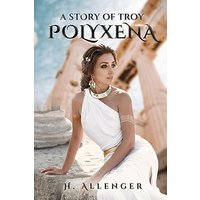 Polyxena: A Story of Troy - Polyxena: A Story of Troy - jetzt bei oelder-buchhandlung.de kaufen