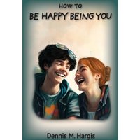 How To Be Happy Being You - How To Be Happy Being You - jetzt bei oelder-buchhandlung.de kaufen