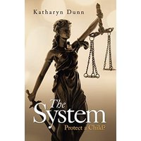 The System: Protect a Child? - The System: Protect a Child? - jetzt bei oelder-buchhandlung.de kaufen