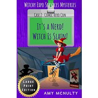 It's a Nerd! Witch Is Slain!: Case 2: Comic Hero Con Large Print Edition (Witchy Expo Services Mysteries Large Print Editions, Band 2) - It's a Nerd! Witch Is Slain!: Case 2: Comic Hero Con Large Print Edition (Witchy Expo Services Mysteries Large Print Editions, Band 2) - jetzt bei oelder-buchhandlung.de kaufen