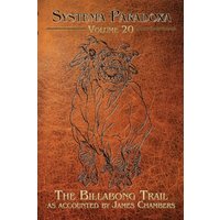 The Billabong Trail (Systema Paradoxa, Band 20) - The Billabong Trail (Systema Paradoxa, Band 20) - jetzt bei oelder-buchhandlung.de kaufen