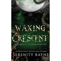 Waxing Crescent: Children of the Moon (The Children of the Moon) - Waxing Crescent: Children of the Moon (The Children of the Moon) - jetzt bei oelder-buchhandlung.de kaufen