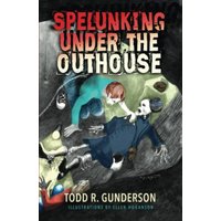 Spelunking Under the Outhouse - Spelunking Under the Outhouse - jetzt bei oelder-buchhandlung.de kaufen
