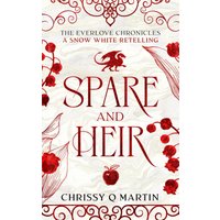 Spare and Heir: A Snow White Retelling (The Everlove Chronicles) - Spare and Heir: A Snow White Retelling (The Everlove Chronicles) - jetzt bei oelder-buchhandlung.de kaufen