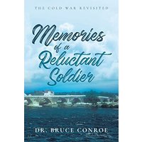 Memories of a Reluctant Soldier: The Cold War Revisited - Memories of a Reluctant Soldier: The Cold War Revisited - jetzt bei oelder-buchhandlung.de kaufen