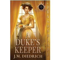 A Duke's Keeper (The Dark Dukes, Band 2) - A Duke's Keeper (The Dark Dukes, Band 2) - jetzt bei oelder-buchhandlung.de kaufen